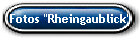 Fotos "Rheingaublick"